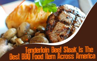 Tenderloin Beef Steak Is The Best BBQ Food Item Across America